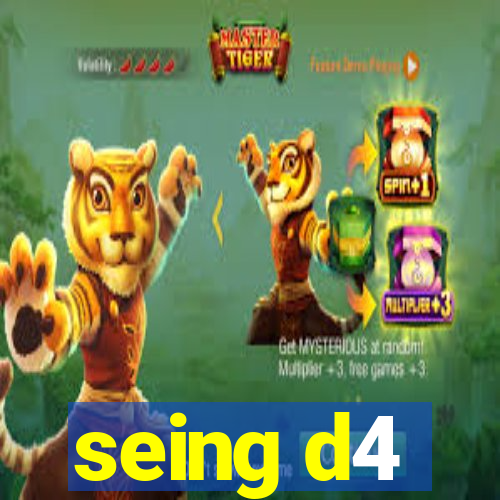 seing d4